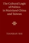 Tianjian Shi, Tianjian (Duke University Shi - Cultural Logic of Politics in Mainland China and Taiwan