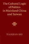 Tianjian Shi, Tianjian (Duke University Shi, Shi Tianjian - Cultural Logic of Politics in Mainland China and Taiwan