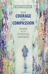 Gnanadason Aruna, Aruna Gnanadason - With Courage and Compassion