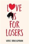 Wibke Brueggemann - Love Is for Losers