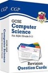 CGP Books, Cgp Books, CGP Books - Grade 9-1 Computer Science AQA Revision Question Cards - for assessments in 2021