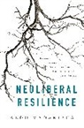 Aldo Madariaga - Neoliberal Resilience