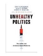 Conor M Dowling, Conor M. Dowling, Dowling Conor M., Alan S Gerber, Alan S. Gerber, Gerber Alan S.... - Unhealthy Politics