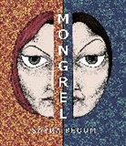 Sayra Begum - Mongrel