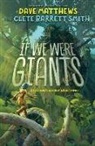 Clete Barrett Smith, Dave Matthews, Dave Barrett Smith Matthews, Clete Barrett Smith, Antonio Javier Caparo - If We Were Giants