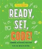 Heather Catchpole, Nicola O'Brien - Ready, Set, Code!: Coding Activities for Kids
