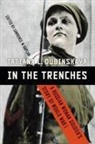 Tatiana Dubinskaya, Tatiana L Dubinskaya, Tatiana L. Dubinskaya, Tatiana L./ Kaplan Dubinskaya, Lawrence Kaplan, Lawrence M Kaplan... - In the Trenches