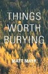 Matt Mayr - Things Worth Burying