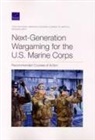 Elizabeth M Bartels, Elizabeth M. Bartels, Sebastian Joon Bae, Benjamin Smith, Yuna Huh Wong - Next-Generation Wargaming for the U.S. Marine Corps
