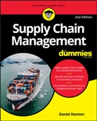 D Stanton, Daniel Stanton - Supply Chain Management for Dummies 2nd Edition
