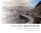 William Wyckoff - Riding Shotgun With Norman Wallace