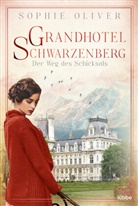 Sophie Oliver - Grandhotel Schwarzenberg - Der Weg des Schicksals