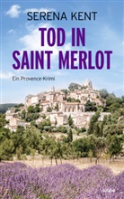 Serena Kent - Tod in Saint Merlot
