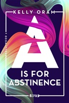 Kelly Oram - A is for Abstinence