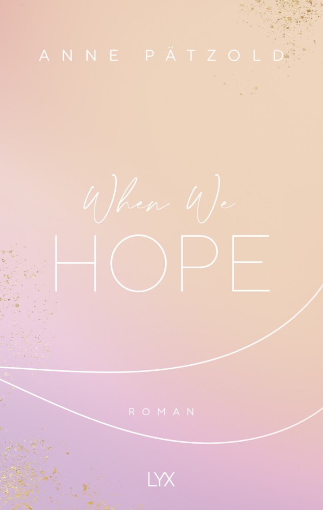 Anne Pätzold - When We Hope - Roman