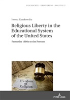 Iwona Zamkowska - Religious Liberty in the Educational System of the United States
