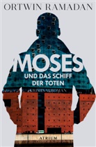 Ortwin Ramadan - Moses und das Schiff der Toten