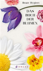 Beate Rygiert - Das Buch der Blumen
