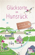 Andrea Fischer - Glücksorte im Hunsrück