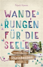 Frank Hamm - Rheinhessen. Wanderungen für die Seele