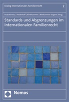 Christine Budzikiewicz, Bettin Heiderhoff, Bettina Heiderhoff, Frank Klinkhammer, Frank Klinkhammer u a, Kerstin Niethammer-Jürgens - Standards und Abgrenzungen im internationalen Familienrecht