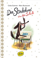 Marc Boutavant, Colas Gutman, Marc Boutavant, Julia Süßbrich - Der Stinkehund in der Schule