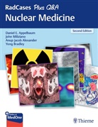Anu Alexander, Anup Alexander, Anup J Alexander, Anup J. Alexander, Danie Appelbaum, Daniel Appelbaum... - RadCases Plus Q&A Nuclear Medicine