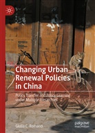 Giulia C Romano, Giulia C. Romano - Changing Urban Renewal Policies in China