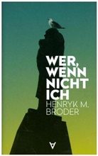 Henryk M. Broder - Wer, wenn nicht ich