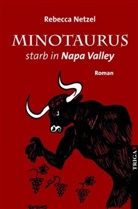 Rebecca Netzel - Minotaurus starb in Nappa Valley