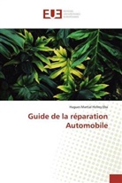 Hugues Martial Hofrey Eba - Guide de la réparation Automobile