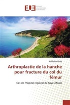 Kalifa Coulibaly - Arthroplastie de la hanche pour fracture du col du fémur