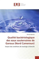 Moussa Djaouda - Qualité bactériologique des eaux souterraines de Garoua (Nord Cameroun)