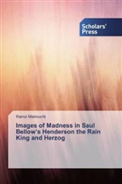 Ramzi Marrouchi - Images of Madness in Saul Bellow's Henderson the Rain King and Herzog