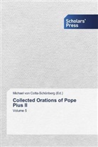 Michael von Cotta-Schönberg, Michae von Cotta-Schönberg, Michael von Cotta-Schönberg - Collected Orations of Pope Pius II