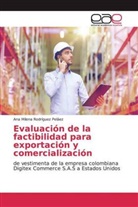 Ana Milena Rodríguez Peláez - Evaluación de la factibilidad para exportación y comercialización