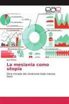 José Molina - La mesiania como utopía