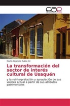 Martin Alejandro Zuleta Gil - La transformación del sector de interés cultural de Usaquén