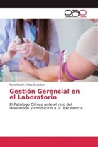 Rene Martín Tellez Gastelum - Gestión Gerencial en el Laboratorio