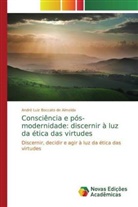 André Luiz Boccato de Almeida - Consciência e pós-modernidade: discernir à luz da ética das virtudes