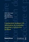 Heinz Aemisegger, Pierre Moor, Alexander Ruch, Pierre Tschannen - Commentaire pratique LAT / Commentaire pratique LAT: Commentaire pratique LAT: Autorisation de construire, protection juridique et procédure