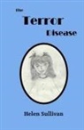 Helen Sullivan - The Terror Disease