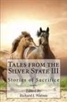 Richard J. Warren - Tales from the Silver State III: Short Fiction from Nevada's Freshest Voices