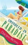 Deborah Brown - Swindled in Paradise