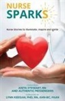 Authentic Messengers, Anita Stewart Rn - Nurse SPARKS: Nurse Stories to Illuminate, Inspire and Ignite