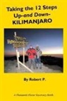 Robert P - Taking the 12 Steps Up-and Down-Kilimanjaro