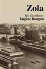 Emile Zola, Barry Crowley, Fiona Gilleece - His Excellency Eugene Rougon: Volume Six in the Rougon-Macquart, a natural and social history of a family in the Second Empire