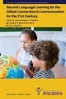 Ariel Baska, Bronwyn MacFarlane, Joyce Vantassel-Baska - Second Language Learning for the Gifted: Connection and Communication for the 21st Century
