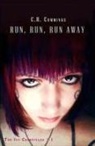 C. R. Cummings, Nichole Cummings - Run, Run, Run Away