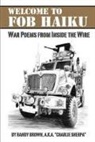 Randy Brown, Aaron Provost - Welcome to FOB Haiku: War Poems from Inside the Wire